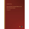 Grace Harlowe's Overland Riders on the Great American Desert: in large print