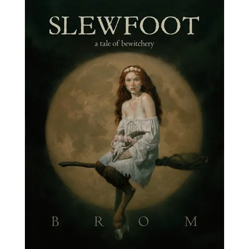 Slewfoot: A Tale of Bewitchery