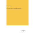 A Treatise on Localized Electrization