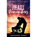 The Heart Remembers: A Forbidden Small Town Romance