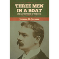 Three Men in a Boat (To Say Nothing of the Dog)