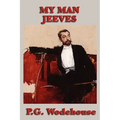 My Man Jeeves: Classic Comic Stories of Jeeves and Wooster