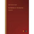 The Pathfinder; Or, The Inland Sea: in large print