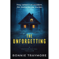 The Unforgetting: A Psychological Thriller