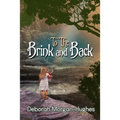 To the Brink and Back