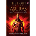 The Fight of the Asuras The Hidden Battle between Light and Darkness from Ancient Hindu Mythology