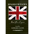 Sparrowhawk: Book Four, Empire: A Novel of the American Revolution