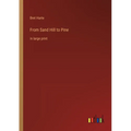 From Sand Hill to Pine: in large print