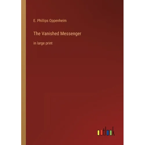 The Vanished Messenger: in large print