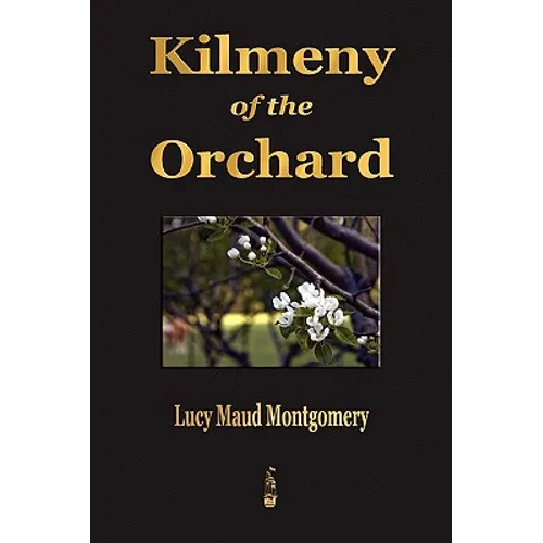 Kilmeny of the Orchard