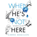 When He's Not Here: (Large Print Hardback Edition)