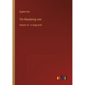 The Wandering Jew: Volume 10 - in large print