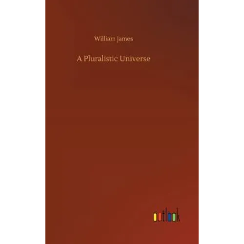 A Pluralistic Universe