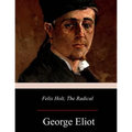 Felix Holt, the Radical