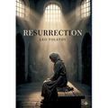 Resurrection: by Leo Tolstoy
