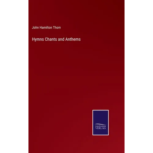 Hymns Chants and Anthems