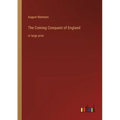 The Coming Conquest of England: in large print
