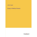 Essays in Medical Science
