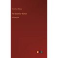 The Deserted Woman: in large print