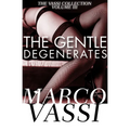 The Gentle Degenerates