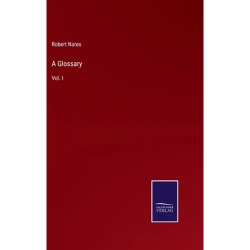 A Glossary: Vol. I