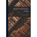 Scottish Folk-Lore