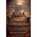 The Chain Lady Confessions of the Witch of Yazoo