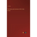 The History and Literature of the Tudor Period