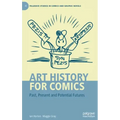 Art History for Comics: Past, Present and Potential Futures
