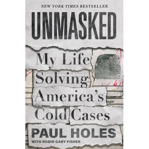 Unmasked: My Life Solving America's Cold Cases