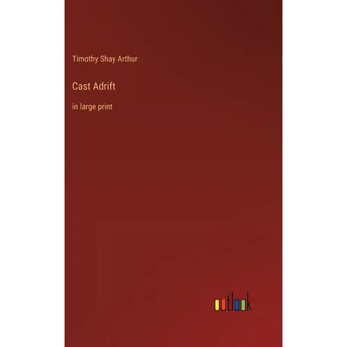 Cast Adrift: in large print