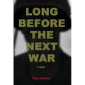 Long Before the Next War