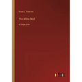 The White Moll: in large print