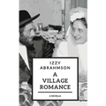 A Village Romance: a novella of stories