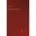 A Commentary on the Psalms: Vol. II