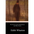 The Hermit and the Wild Woman, and Other Stories