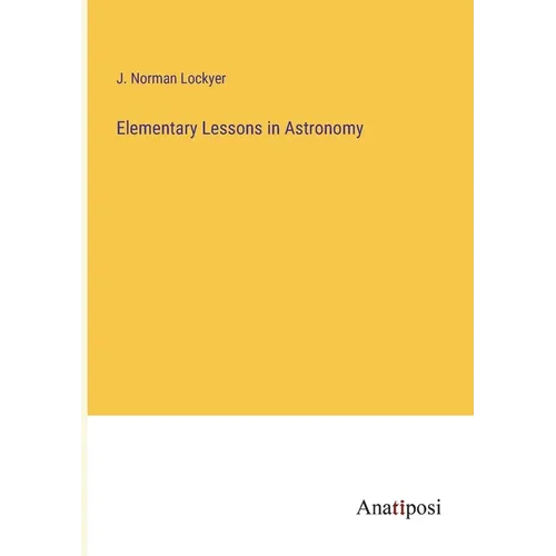 Elementary Lessons in Astronomy