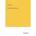 A Collection of Hymns