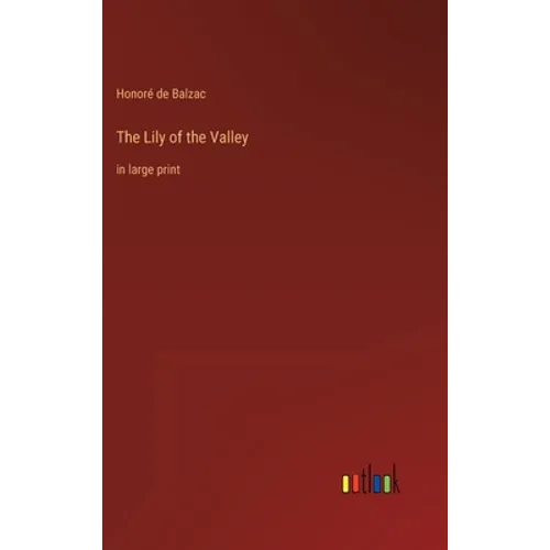 The Lily of the Valley: in large print