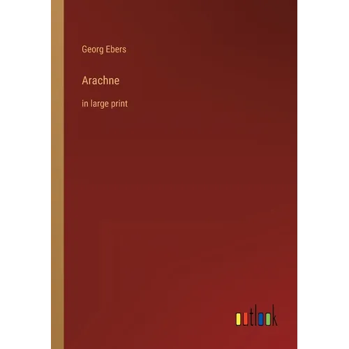 Arachne: in large print