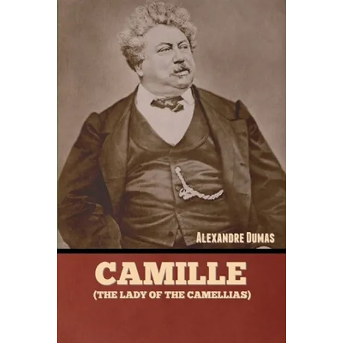 Camille (The Lady of the Camellias)