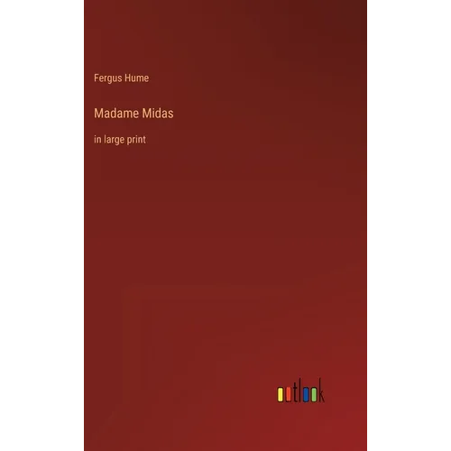 Madame Midas: in large print