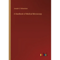 A Handbook of Medical Microscopy