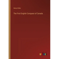 The First English Conquest of Canada