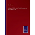 A Journal of the First French Embassy to China, 1698-1700