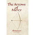 The Arrows of Mercy
