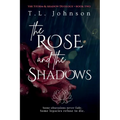 The Rose and the Shadows
