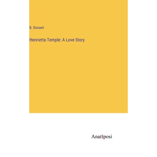Henrietta Temple: A Love Story