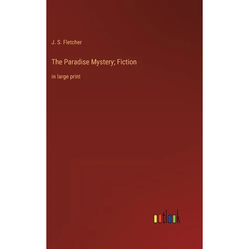 The Paradise Mystery; Fiction: in large print