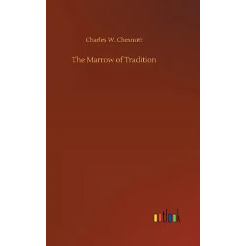 The Marrow of Tradition